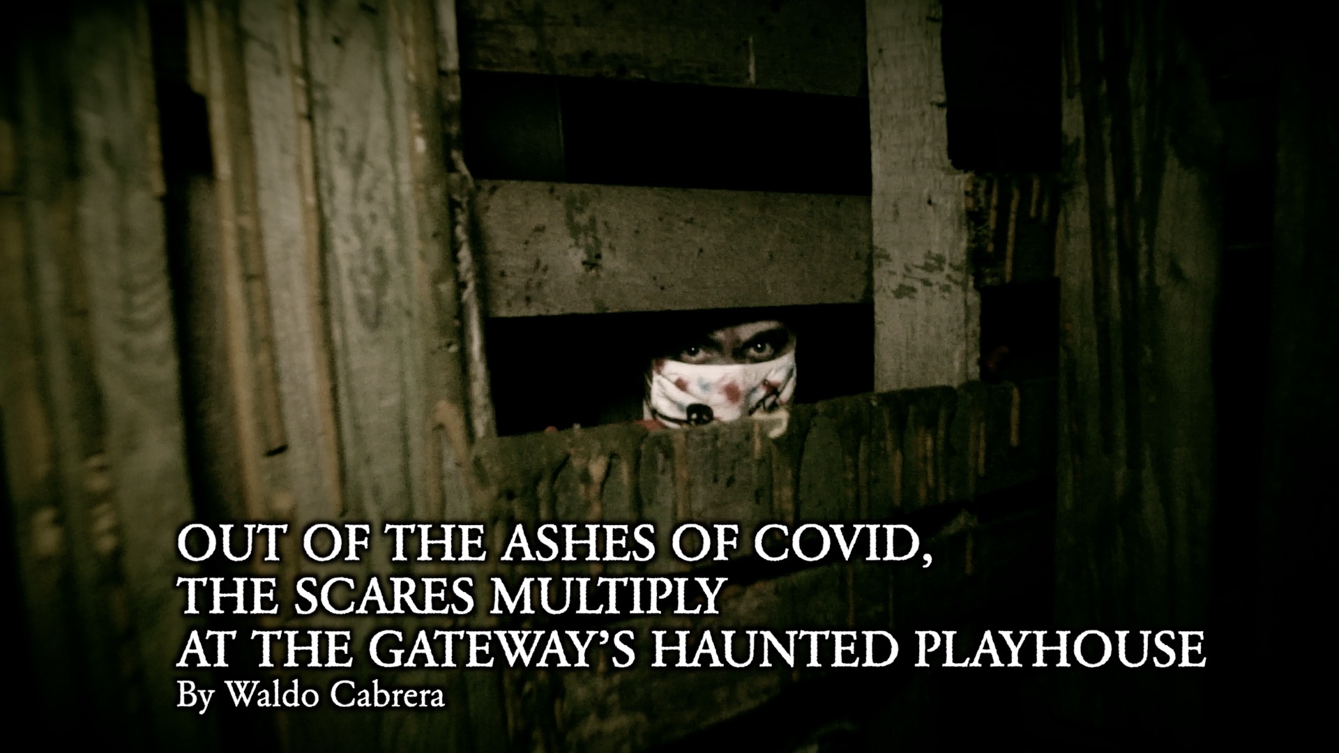 THE SCARES MULTIPLY AT THE GATEWAY’S HAUNTED PLAYHOUSE